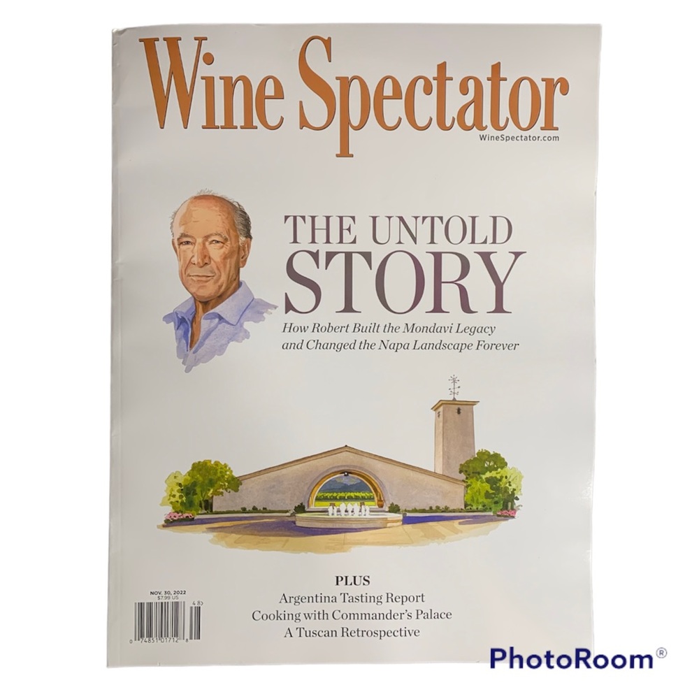 Wine Spectator Magazine November 30 2022 The Untold Story Mondavi Legacy Napa